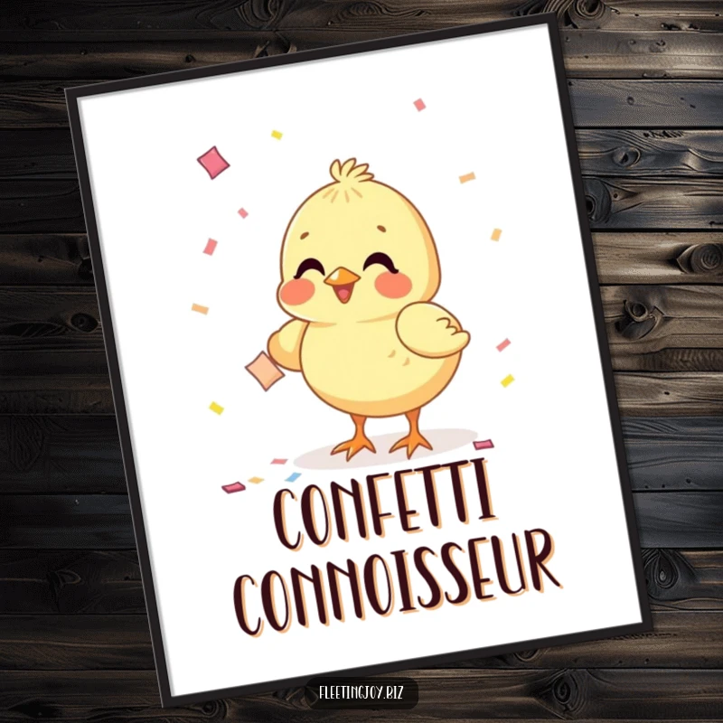 Funny Chick Confetti Poster print of a happy chick pecking at confetti, bringing festive energy to any room.
